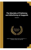 The Mastaba of Ptahhetep and Akhethetep at Saqqareh; Volume 9