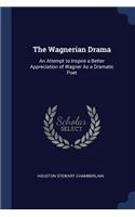 The Wagnerian Drama