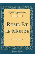 Rome Et Le Monde (Classic Reprint)