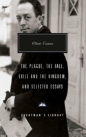 Plague, the Fall, Exile and the Kingdom, and Selected Essays