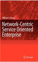 Network-Centric Service Oriented Enterprise