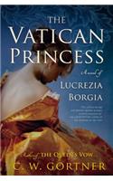 The Vatican Princess: A Novel of Lucrezia Borgia