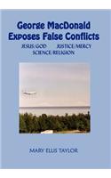 George MacDonald Exposes False Conflicts