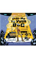 Take Me to Your BBQ