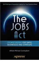 The Jobs ACT: Crowdfunding for Small Businesses and Startups
