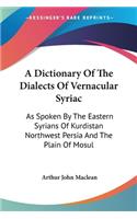 Dictionary Of The Dialects Of Vernacular Syriac