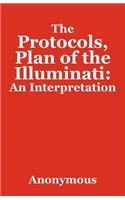 Protocols, Plan of the Illuminati: An Interpretation
