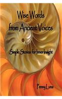 Wise Words from Ancient Voices
