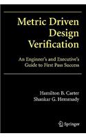 Metric Driven Design Verification