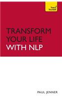 Transform Your Life with Nlp: Teach Yourself
