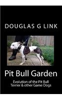 Pit Bull Garden