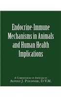 Endocrine-Immune Mechanisms in Animals and Human Health Implications