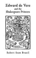 Edward de Vere and the Shakespeare Printers