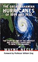 Great Bahamian Hurricanes of 1899 and 1932