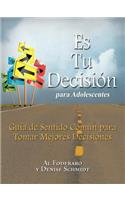 Es Tu Decision Para Adolescentes