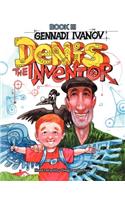 Denis the Inventor
