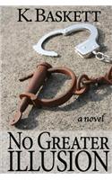 No Greater Illusion: (English)