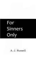 For Sinners Only