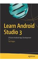 Learn Android Studio 3: Efficient Android App Development