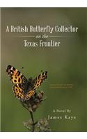 A British Butterfly Collector on the Texas Frontier
