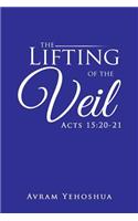 The Lifting of the Veil