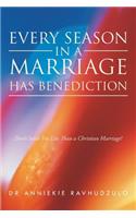 Every Season in a Marriage has Benediction