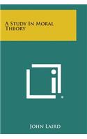 Study in Moral Theory