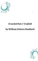 Crowded Out o' Crofield