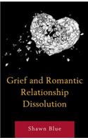 Grief and Romantic Relationship Dissolution