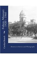 Fulton, Missouri 1920 - 1960