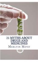 21 Myths about Drugs and Medicines