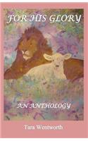 For His Glory: An Anthology
