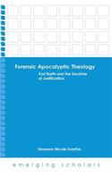 Forensic Apocalyptic Theology