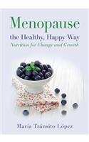 Menopause the Healthy, Happy Way