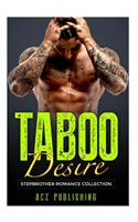 Stepbrother Romance- Taboo Desire (Stepbrother Romance Collection)