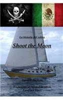 La historia del velero Shoot the Moon