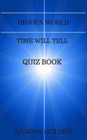 Hidden World: Time Will Tell Quiz Book