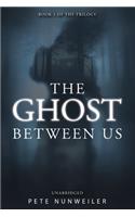 Ghost Between Us