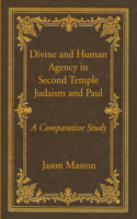 Divine and Human Agency in Second Temple Judaism and Paul