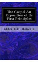 Gospel An Exposition of Its First Principles
