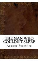 The Man Who Couldn't Sleep: (English)