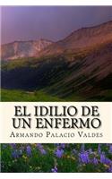 El Idilio de un Enfermo (Spanish Edition)