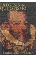 Exegesis Del Quijotismo