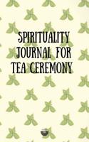 Spirituality Journal for Tea Ceremony