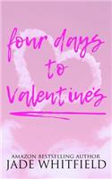 Four Days to Valentine's