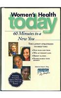 Womens Health Today 1999: 60 Minutes to a New You