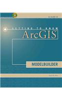 Getting to Know ArcGIS Modelbuilder [With CDROM]