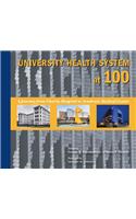 University Health System at 100