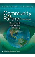 Community as Partner: Theory and Practice in Nursing [With Access Code]