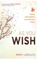 As You Wish